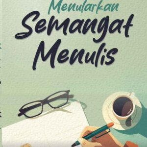 Menularkan Semangat Menulis