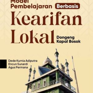 Model Pembelajaran Berbasis Kearifan Lokal