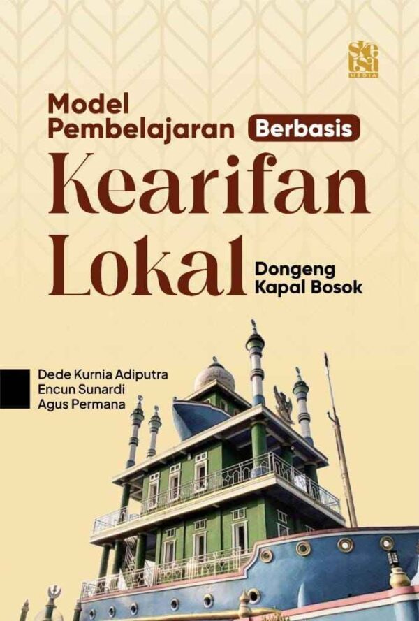 Model Pembelajaran Berbasis Kearifan Lokal