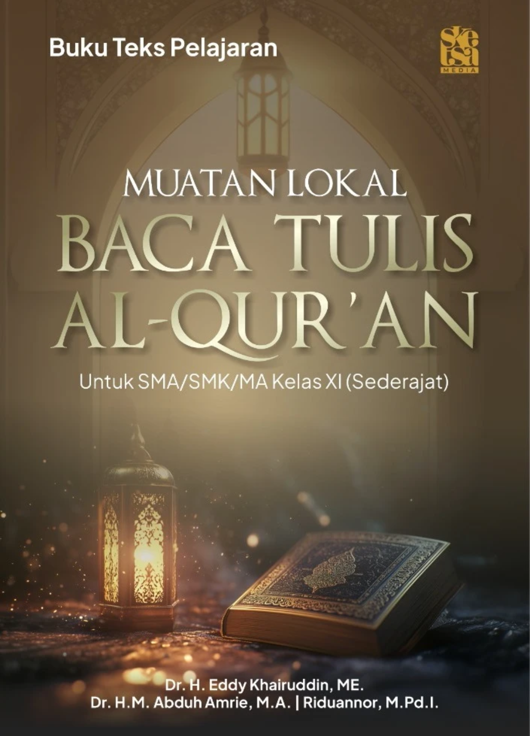 Muatan Lokal Baca Tulis Al-Qur’an: Buku Teks Pelajaran Untuk SMA/SMK/MA Kelas XI (Sederajat)