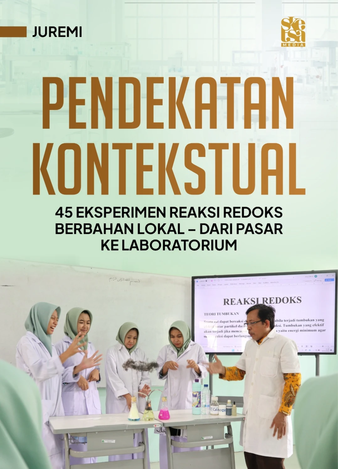 Pendekatan Kontekstual: 45 Eksperimen Reaksi Redoks Berbahan Lokal – Dari Pasar Ke Laboratorium